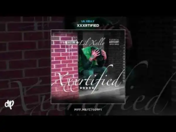 Lil Xelly - xXxrtified